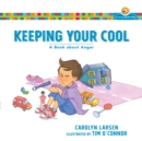 Keeping Your Cool (Growing God's Kids) : A Book about Anger - eBook