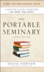 The Portable Seminary : A Master's Level Overview in One Volume - eBook