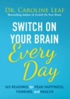 Switch On Your Brain Every Day : 365 Readings for Peak Happiness, Thinking, and Health - eBook