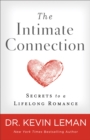 The Intimate Connection : Secrets to a Lifelong Romance - eBook