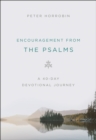 Encouragement from the Psalms : A 40-Day Devotional Journey - eBook