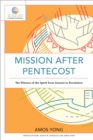 Mission after Pentecost (Mission in Global Community) : The Witness of the Spirit from Genesis to Revelation - eBook