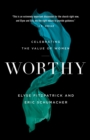 Worthy : Celebrating the Value of Women - eBook