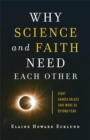 Why Science and Faith Need Each Other : Eight Shared Values That Move Us beyond Fear - eBook