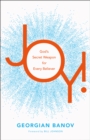 Joy! : God's Secret Weapon for Every Believer - eBook