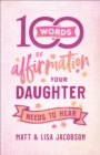 100 Words of Affirmation Your Daughter Needs to Hear - eBook