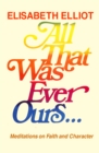 All That Was Ever Ours - eBook