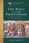 The Bible and the Priesthood (A Catholic Biblical Theology of the Sacraments) : Priestly Participation in the One Sacrifice for Sins - eBook