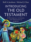 Introducing the Old Testament : A Historical, Literary, and Theological Survey - eBook