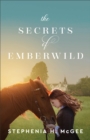 The Secrets of Emberwild - eBook