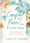 Comfort and Peace for Every Day : 180 Readings to Restore Your Spirit - eBook