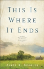 This Is Where It Ends : A Novel - eBook