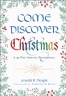 Come Discover Christmas : A 32-Day Advent Devotional - eBook