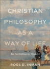 Christian Philosophy as a Way of Life : An Invitation to Wonder - eBook