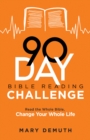 90-Day Bible Reading Challenge : Read the Whole Bible, Change Your Whole Life - eBook