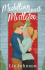 Meddling with Mistletoe : A Red Door Inn Christmas Romance - eBook