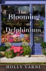 The Blooming of Delphinium : A Moonberry Lake Novel - eBook