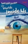 Young Adult Literature: The Worlds Inside Us - Book