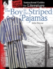 Boy in Striped Pajamas : An Instructional Guide for Literature - eBook