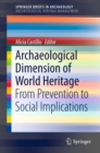 Archaeological Dimension of World Heritage : From Prevention to Social Implications - eBook