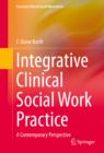 Integrative Clinical Social Work Practice : A Contemporary Perspective - eBook