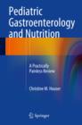 Pediatric Gastroenterology and Nutrition : A Practically Painless Review - eBook