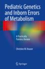 Pediatric Genetics and Inborn Errors of Metabolism : A Practically Painless Review - eBook