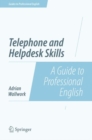 Telephone and Helpdesk Skills : A Guide to Professional English - eBook