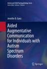 Aided Augmentative Communication for Individuals with Autism Spectrum Disorders - eBook