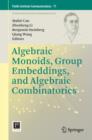 Algebraic Monoids, Group Embeddings, and Algebraic Combinatorics - eBook
