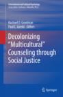 Decolonizing "Multicultural" Counseling through Social Justice - eBook