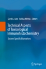 Technical Aspects of Toxicological Immunohistochemistry : System Specific Biomarkers - eBook