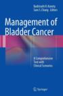 Management of Bladder Cancer : A Comprehensive Text With Clinical Scenarios - Book