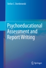Psychoeducational Assessment and Report Writing - eBook