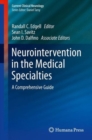 Neurointervention in the Medical Specialties : A Comprehensive Guide - eBook