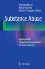 Substance Abuse : Inpatient and Outpatient Management for Every Clinician - eBook