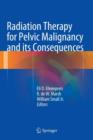 Radiation Therapy for Pelvic Malignancy and its Consequences - Book