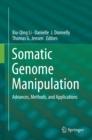 Somatic Genome Manipulation : Advances, Methods, and Applications - eBook