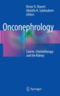 Onconephrology : Cancer, Chemotherapy and the Kidney - Book