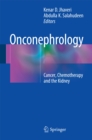 Onconephrology : Cancer, Chemotherapy and the Kidney - eBook