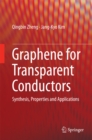 Graphene for Transparent Conductors : Synthesis, Properties and Applications - eBook