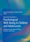 International Handbook of Psychological Well-Being in Children and Adolescents : Bridging the Gaps Between Theory, Research, and Practice - eBook