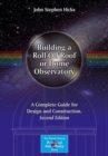 Building a Roll-Off Roof or Dome Observatory : A Complete Guide for Design and Construction - Book