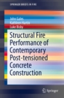 Structural Fire Performance of Contemporary Post-tensioned Concrete Construction - eBook