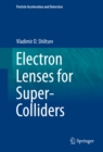 Electron Lenses for Super-Colliders - eBook