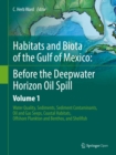 Habitats and Biota of the Gulf of Mexico: Before the Deepwater Horizon Oil Spill : Volume 1: Water Quality, Sediments, Sediment Contaminants, Oil and Gas Seeps, Coastal Habitats, Offshore Plankton and - eBook
