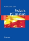 Pediatric PET Imaging - Book