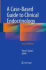 A Case-Based Guide to Clinical Endocrinology - Book