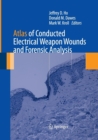 Atlas of Conducted Electrical Weapon Wounds and Forensic Analysis - Book