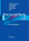 Sleep Loss and Obesity : Intersecting Epidemics - Book